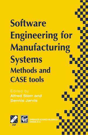 Software Engineering for Manufacturing Systems: Methods and CASE tools de A. Storr