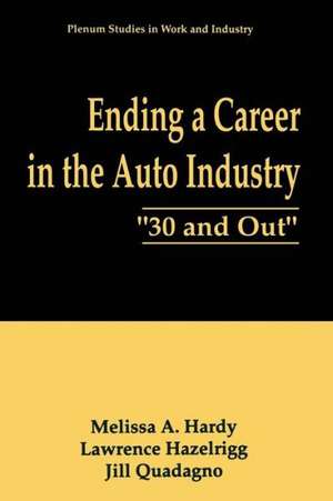 Ending a Career in the Auto Industry: “30 and Out” de Melissa A. Hardy