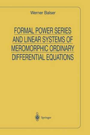 Formal Power Series and Linear Systems of Meromorphic Ordinary Differential Equations de Werner Balser