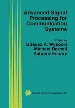 Advanced Signal Processing for Communication Systems de Tadeusz Wysocki