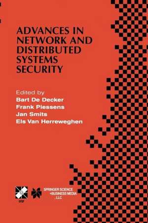 Advances in Network and Distributed Systems Security: IFIP TC11 WG11.4 First Annual Working Conference on Network Security November 26–27, 2001, Leuven, Belgium de Bart De Decker