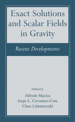 Exact Solutions and Scalar Fields in Gravity: Recent Developments de Alfredo Macías