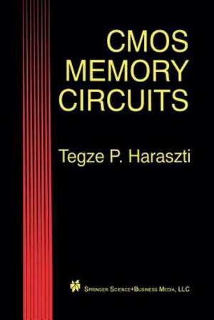 CMOS Memory Circuits de Tegze P. Haraszti