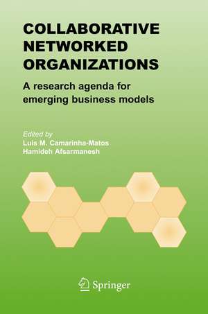 Collaborative Networked Organizations: A research agenda for emerging business models de Luis M. Camarinha-Matos