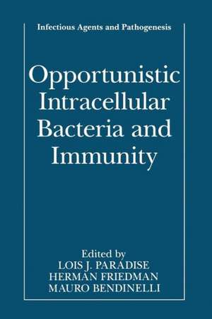 Opportunistic Intracellular Bacteria and Immunity de Lois J. Paradise