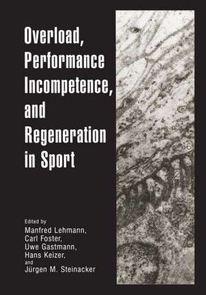 Overload, Performance Incompetence, and Regeneration in Sport de Manfred Lehmann