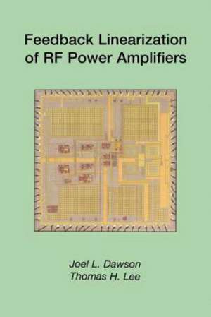 Feedback Linearization of RF Power Amplifiers de J.L. Dawson