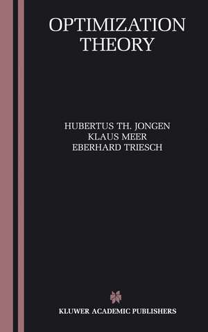 Optimization Theory de Hubertus Th. Jongen