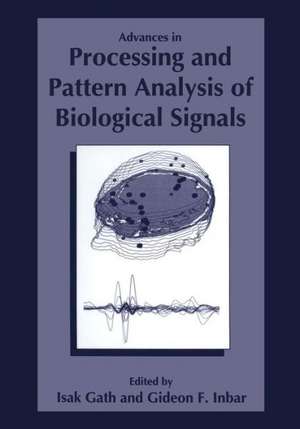 Advances in Processing and Pattern Analysis of Biological Signals de I. Gath