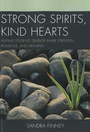 Strong Spirits, Kind Hearts de Sandra Finney