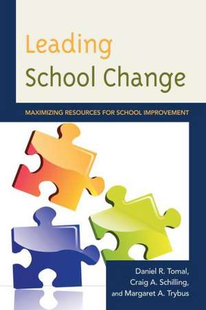 Leading School Change de Daniel R. Tomal