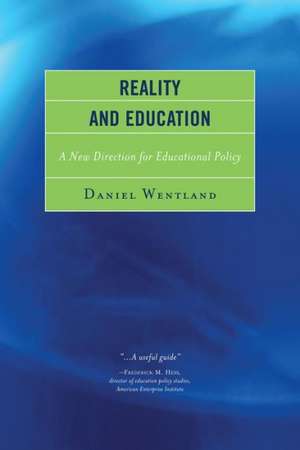 Reality and Education de Daniel Wentland