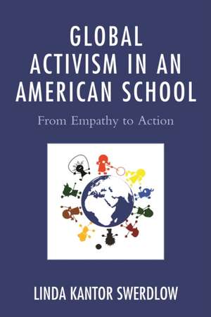 Global Activism in an American School de Linda Kantor Swerdlow