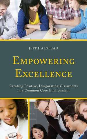 Empowering Excellence de Jeff Halstead