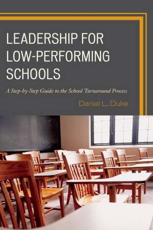 Leadership for Low-Performing Schools de Daniel L. Duke