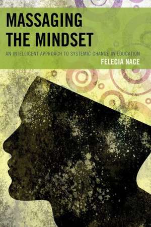 Massaging the Mindset de Felecia Nace