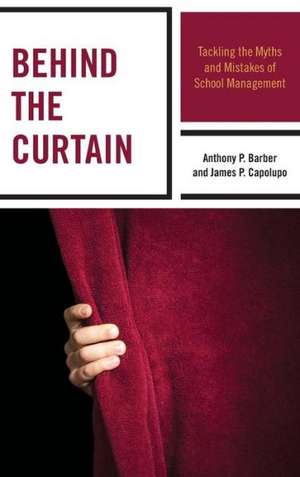 Behind the Curtain de Anthony P. Barber