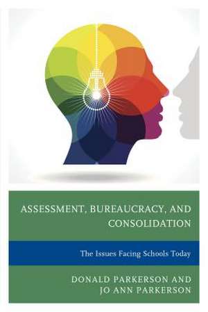 Assessment, Bureaucracy, and Consolidation de Donald Parkerson