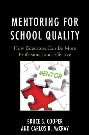 Mentoring for School Quality de Carlos R. McCray