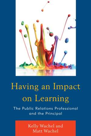 Having an Impact on Learning de Kelly Wachel