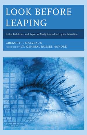 Look Before Leaping: Risks, Liabilities, and Repair of Study Abroad in Higher Education de Gregory F. Malveaux