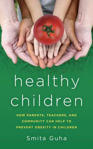 HEALTHY CHILDREN HOW PARENTS AMP CB de Smita Guha