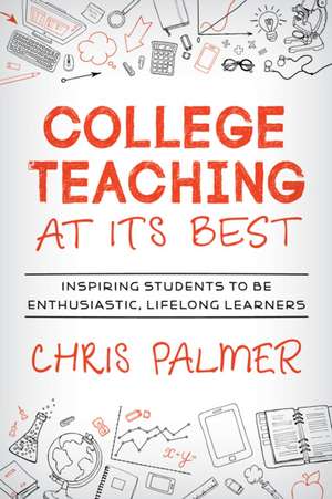 How to Excel at Teaching de Chris Palmer