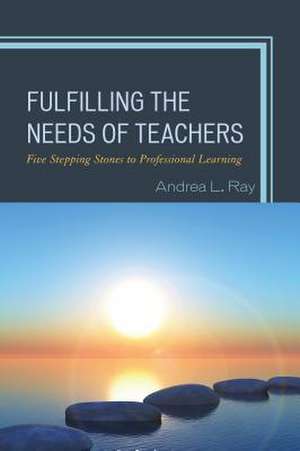 FULFILLING THE NEEDS OF TEACHEPB de Andrea L. Ray