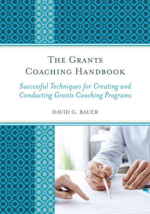 The Grants Coaching Handbook de David G. Bauer