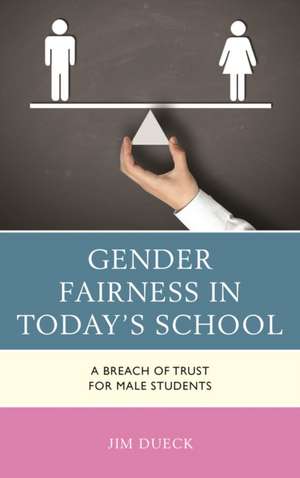 Gender Fairness in Today's School de Jim Dueck