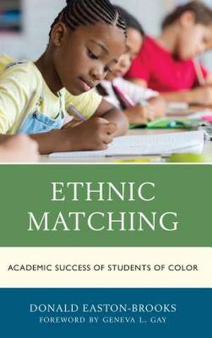 ETHNIC MATCHINGACADEMIC SUCCECB de Donald Easton-Brooks