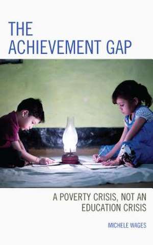 ACHIEVEMENT GAP A POVERTY CRISCB de Michele Wages