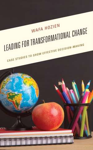 Hozien, W: Leading for Transformational Change de Wafa Hozien