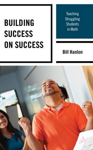 Building Success on Success de Bill Hanlon