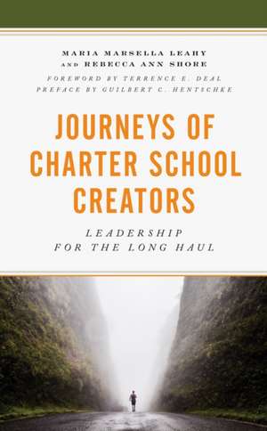 Journeys of Charter School Creators de Rebecca A. Shore