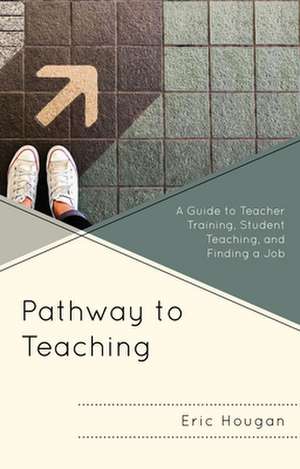 Pathway to Teaching de Eric Hougan