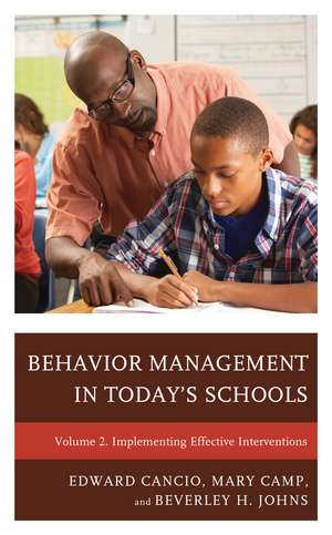 Behavior Management in Today’s Schools: Implementing Effective Interventions: Volume 2 de Edward Cancio