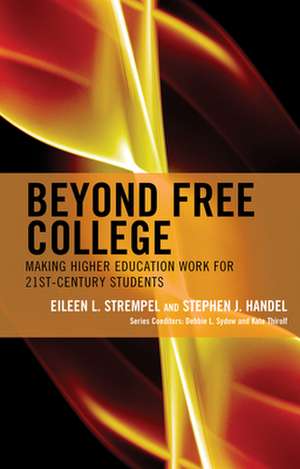 Beyond Free College de Stephen J. Handel