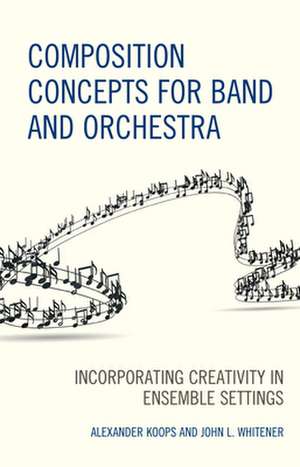 COMPOSITION CONCEPTS FOR BAND de John L. Whitener