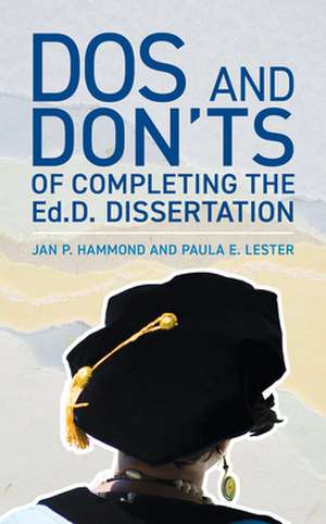 Do's and Don'ts of Completing the Ed.D. Dissertation de Paula E. Lester