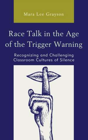 RACE TALK IN AGE OF TRIGGER WACB de Mara Lee Grayson