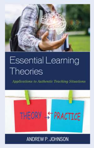 ESSENTIAL LEARNING THEORIESAPPB de Andrew P. Johnson