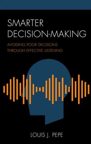 SMARTER DECISION MAKINGAVOIDIPB de Louis J. Pepe