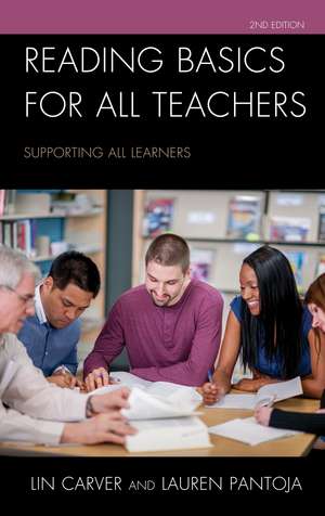 Reading Basics for All Teachers: Supporting All Learners de Lin Carver