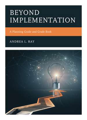 Beyond Implementation de Andrea L. Ray