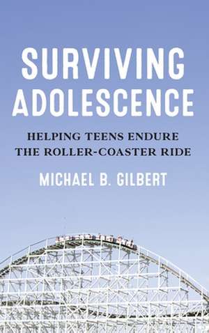 Surviving Adolescence de Michael B. Gilbert