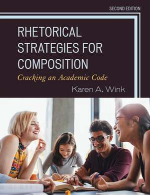 Rhetorical Strategies for Composition de Karen A. Wink