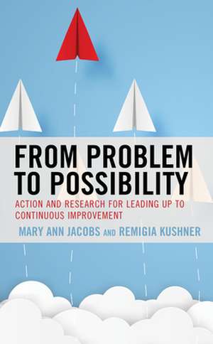 From Problem to Possibility de Remigia Kushner