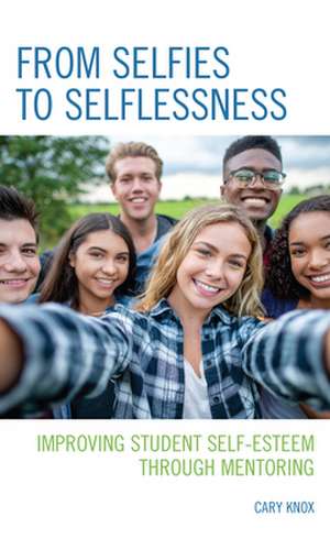 From Selfies to Selflessness de Cary Knox