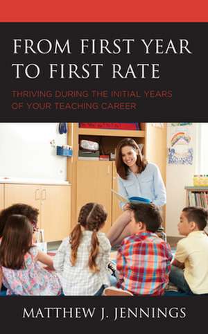 From First Year to First Rate de Matthew J. Jennings